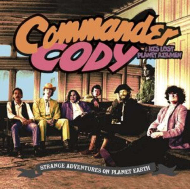 Commander Cody & His Lost Planet Airmen - Strange Adventures On Planet Earth (CD)