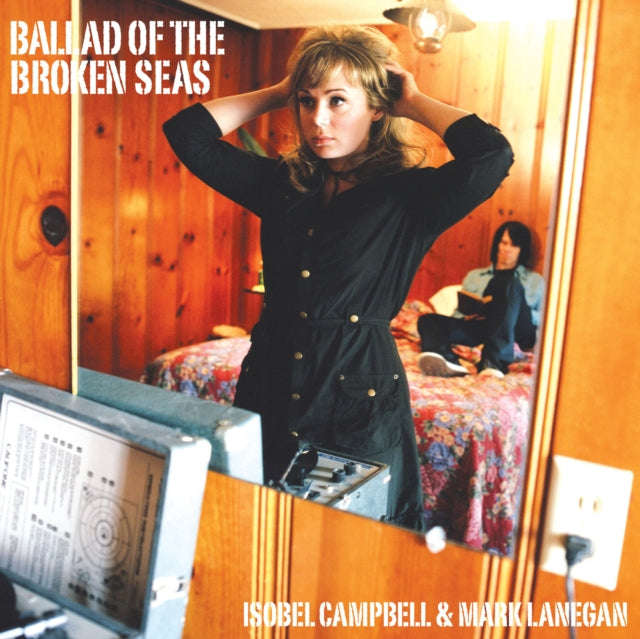 Isobel Campbell / Mark Lanegan - Ballad Of The Broken Seas (Vinyl)