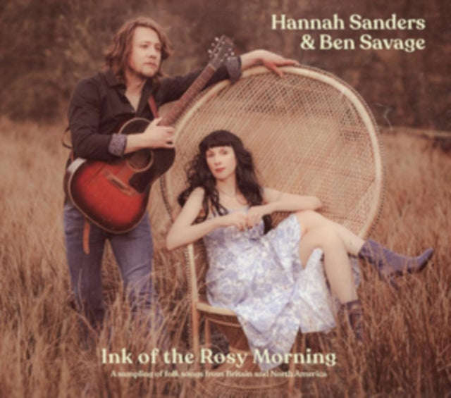 Hannah Sanders & Ben Savage - Ink Of The Rosy Morning (CD)