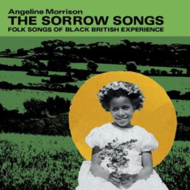 Angeline Morrison - The Sorrow Songs: Folk Songs Of Black British Experience (CD)
