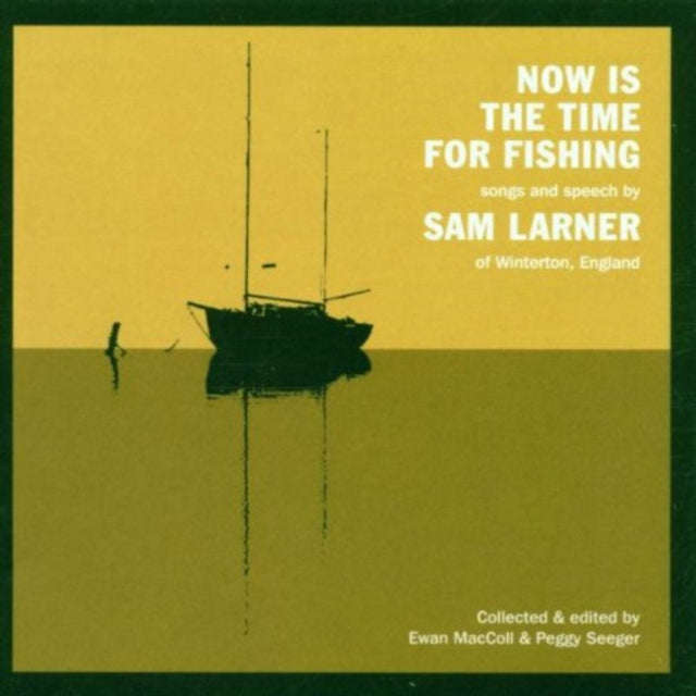 Sam Larner - Now Is The Time For Fishing (Topic Records) (CD)