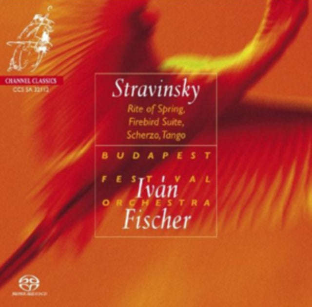 Budapest Festival Orchestra / Ivan Fischer - Stravinsky/The Rite Of Spring (SACD)