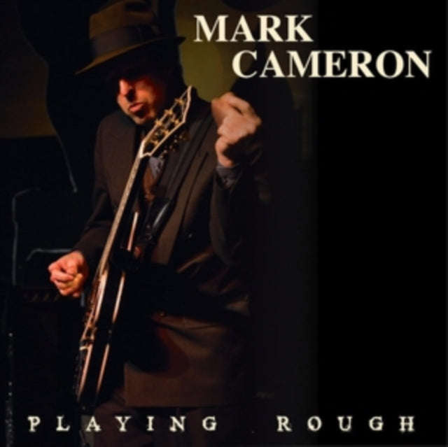 Mark Cameron - Playing Rough (CD)