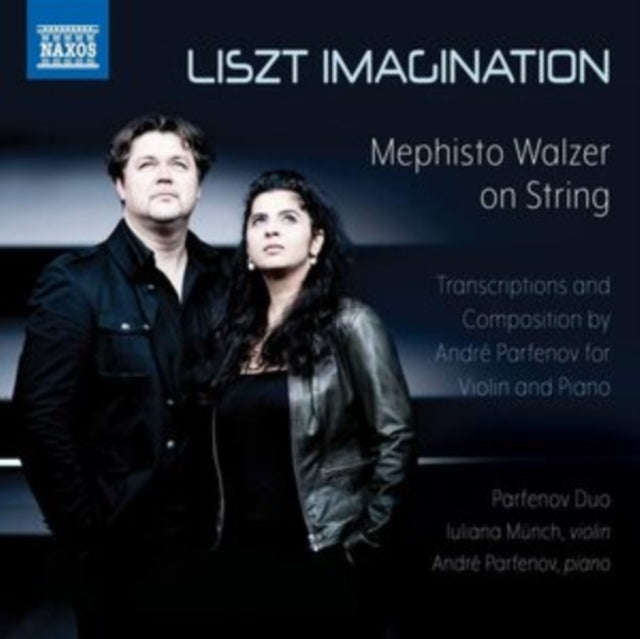 Parfenov Duo - Franz Liszt: Liszt Imagination - Mephisto Walzer On String. Transcriptions And Com...