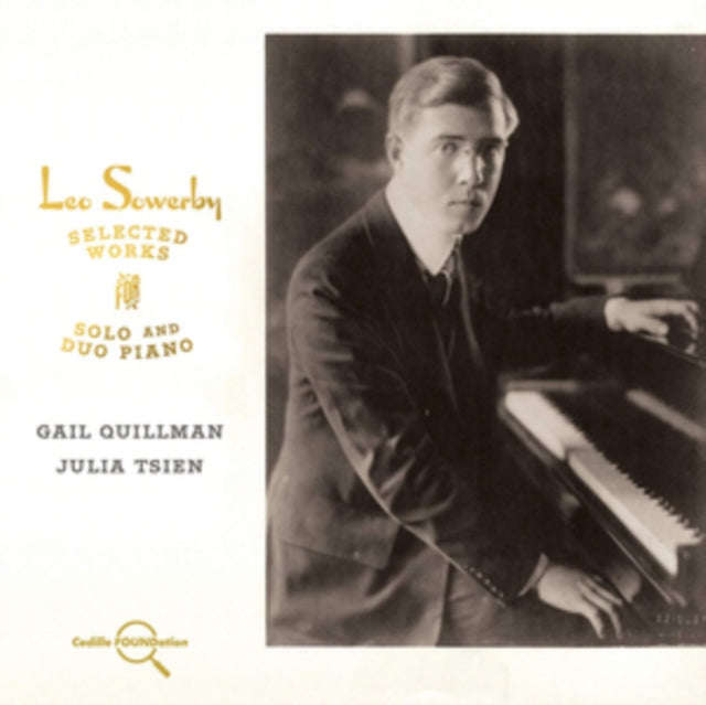 Gail Quillman - Leo Sowerby: Selected Works For Solo & Duo Piano (CD)