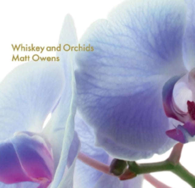 Matt Owens - Whiskey And Orchids (CD)