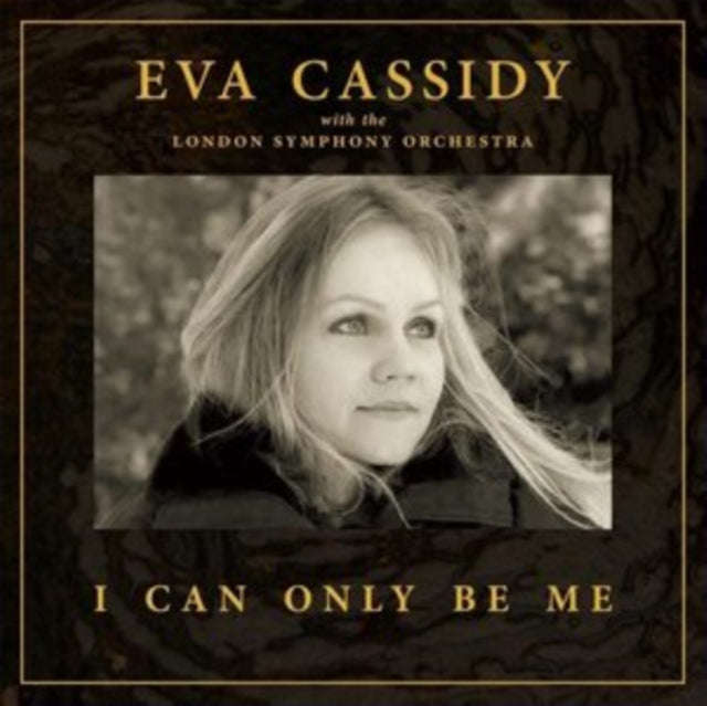 Eva Cassidy / London Symphony Orchestra / Christopher Willis - I Can Only Be Me (Deluxe Hardback ...