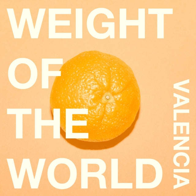 Valencia - Weight Of The World (Vinyl Single)