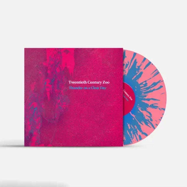 Twentieth Century Zoo - Thunder On A Clear Day (Pink/Sky Blue Splatter Vinyl) (Vinyl)