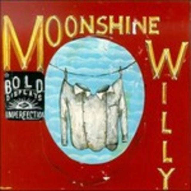 Moonshine Willy - Bold Displays Of Imperfection (CD)
