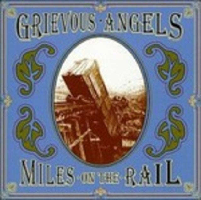 Grievous Angels - Miles On The Rail (CD)