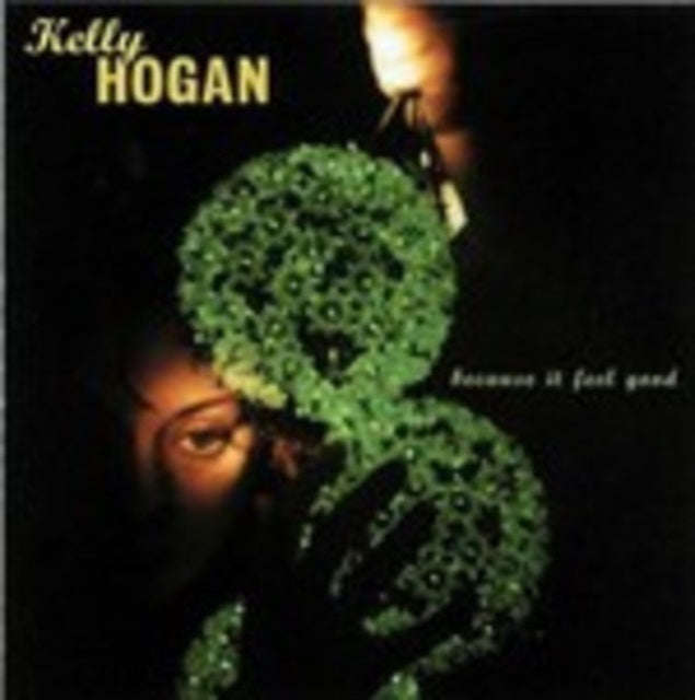 Kelly Hogan - Because It Feel Good (CD)