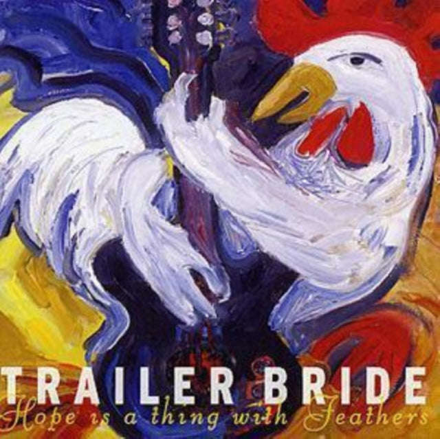 Trailer Bride - Hope Is A Thing With Feathers (CD)