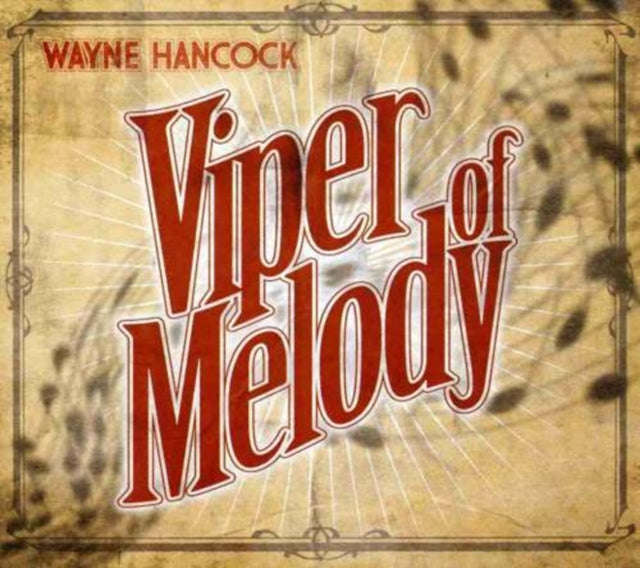 Wayne Hancock - Viper Of Melody (CD)