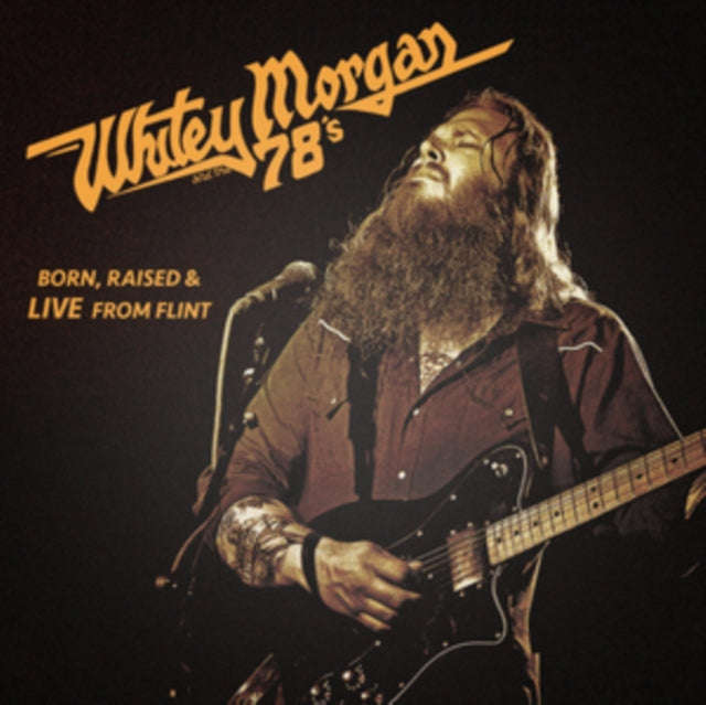 Whitey Morgan & The 78S - Born Raised & Live From Flint (CD)