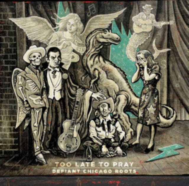 Various Artists - Too Late To Pray: Defiant Chicago Roots (CD)
