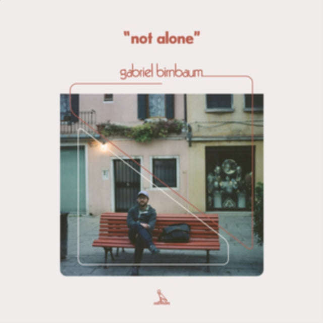 Gabriel Birnbaum - Not Alone (Vinyl Single)