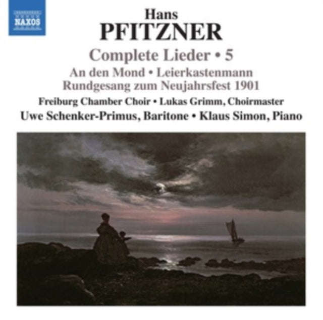 Freiburg Chamber Choir / Grimm - Hans Pfitzner: Complete Lieder Vol. 5 - An Den Mond / Leierkaste...