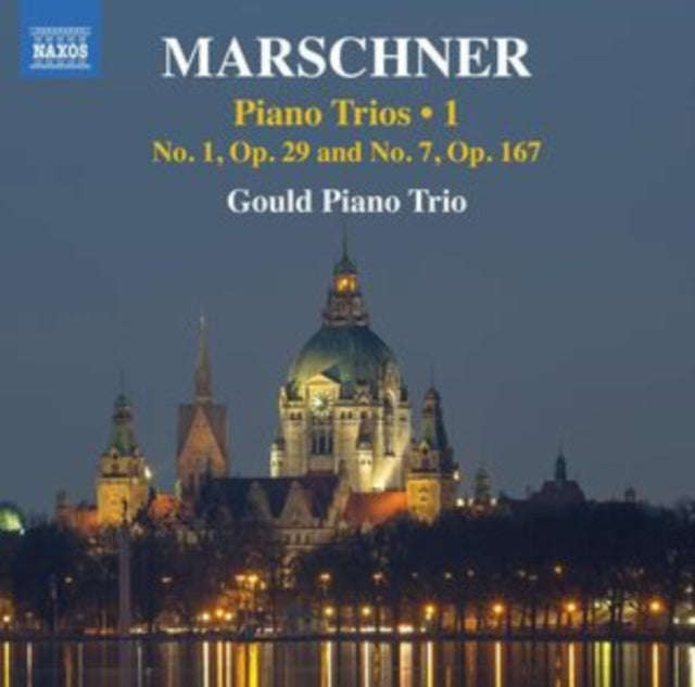 Gould Piano Trio - Heinrich August Marschner: Piano Trios / Vol. 1 (No. 1 / Op. 29 And No. 7 / Op...