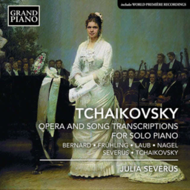 Julia Severus - Pyotr IlYich Tchaikovsky: Opera And Song Transcriptions For Solo Piano (CD)