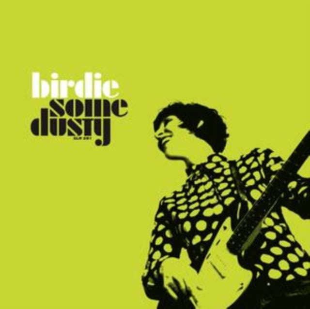 Birdie - Some Dusty (Vinyl)