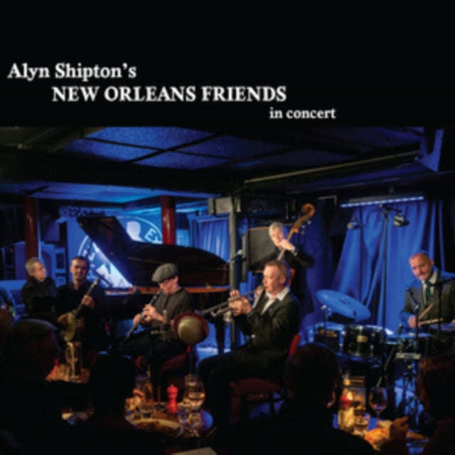 Alyn Shipton - New Orleans Friends In Concert (CD)