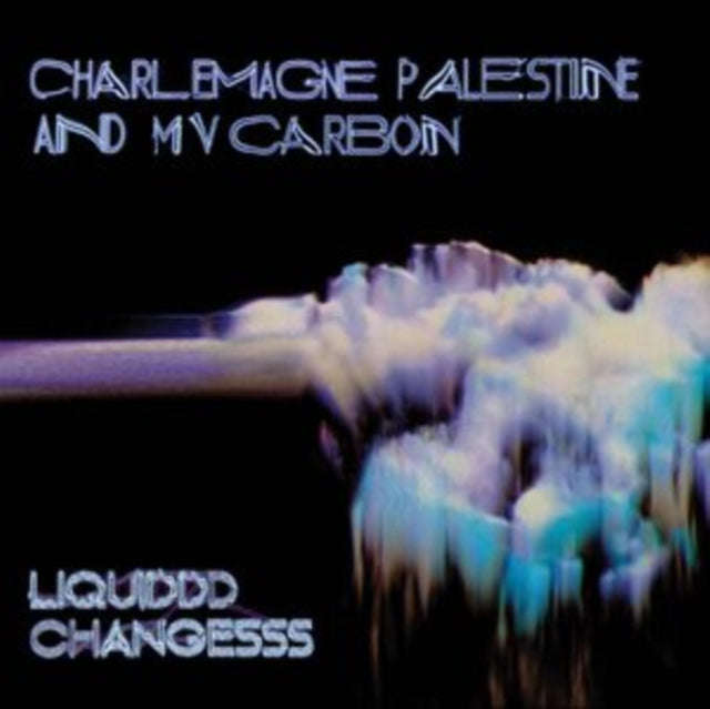 Mv Carbon & Charlemagne Palestine - Liquiddd Changesss (Clear Blue/Black/White Smoke Vinyl) (Vinyl)