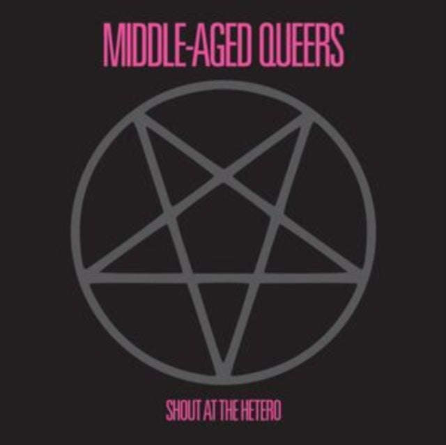 Middle-Aged Queers - Shout At The Hetero (Vinyl Single)