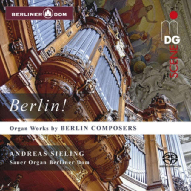 Andreas Sieling - Organ Works By Berlin Composers (SACD)