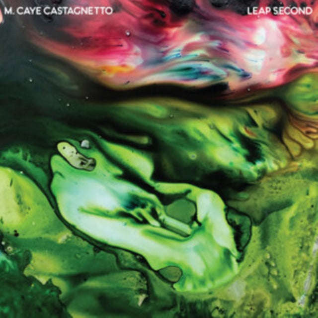 M.Caye Castagnetto - Leap Second (CD)