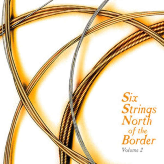 Various Artists - Six Strings North Of The Border (CD)