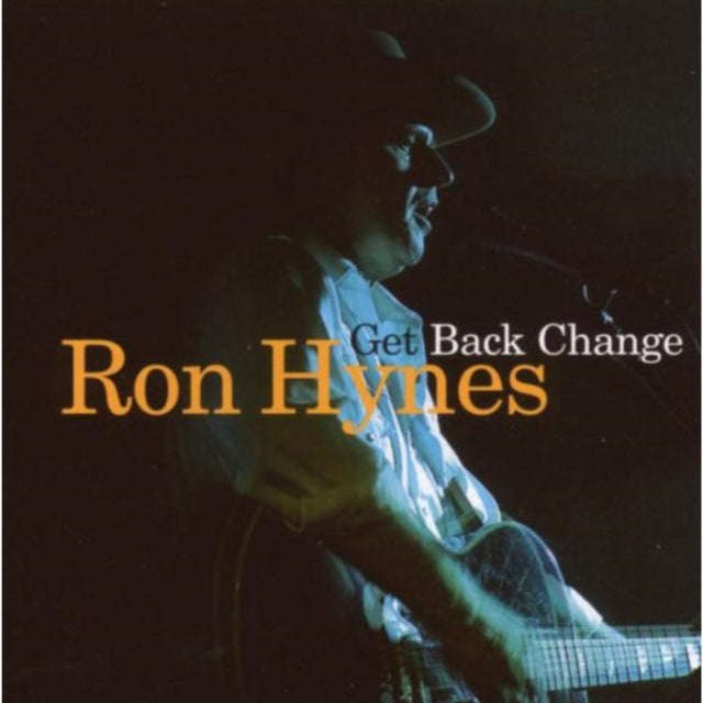 Ron Hynes - Get Back Change (CD)