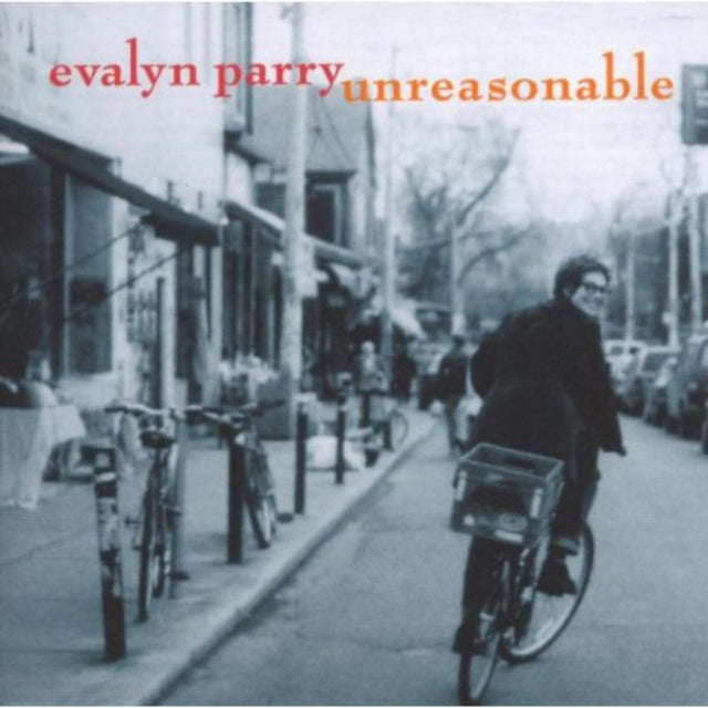 Evalyn Parry - Unreasonable (CD)