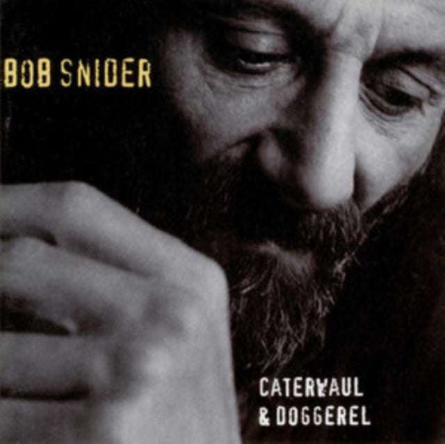 Bob Snider - Caterwaul & Doggerel (CD)