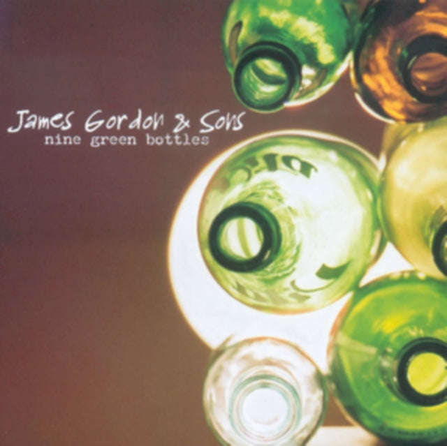 James Gordon & Sons - Nine Green Bottles (CD)
