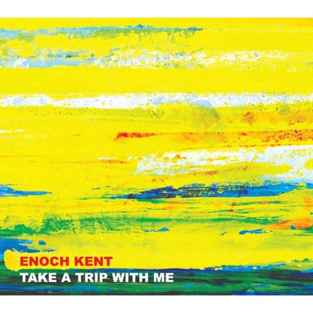 Enoch Kent - Take A Trip With Me (CD)