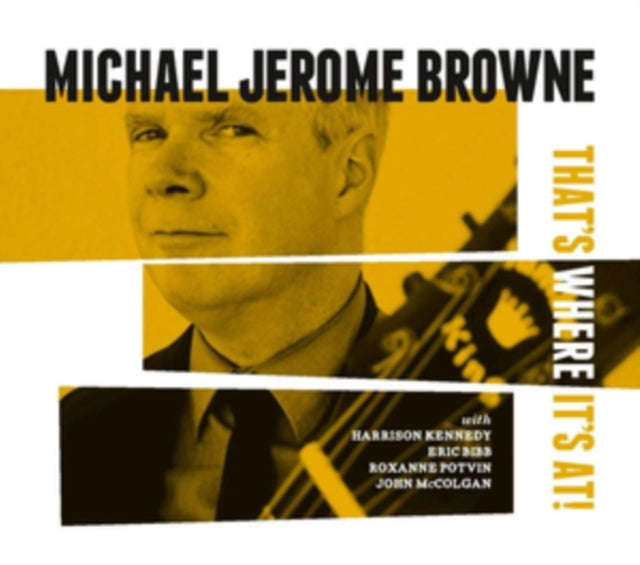 Michael Jerome Browne - Thats Where Its At (CD)