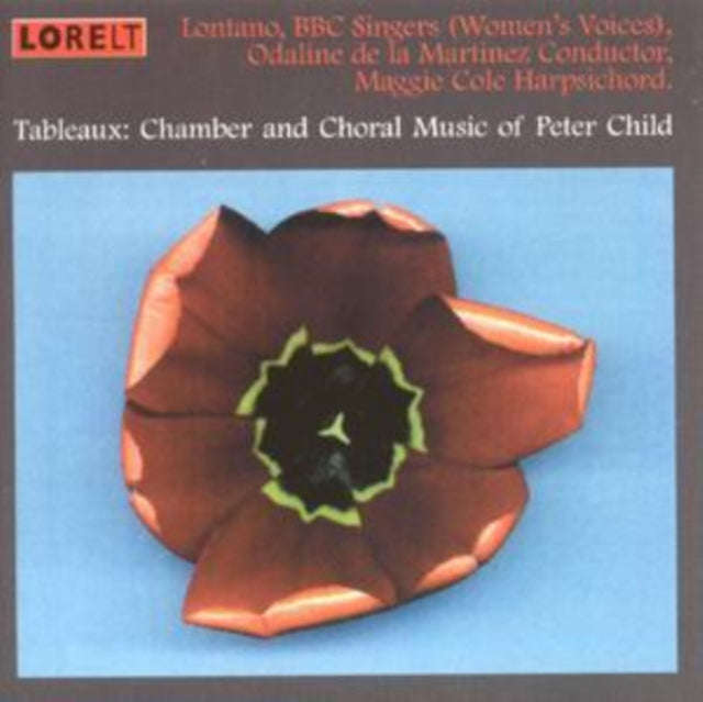 Peter Child - Tableaux - Chamber And Choral Music (CD)