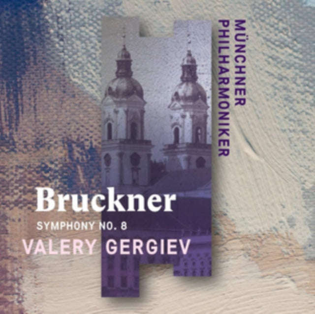 Munchner Philharmoniker & Valery Gergiev - Anton Bruckner: Symphony No. 8 (CD)