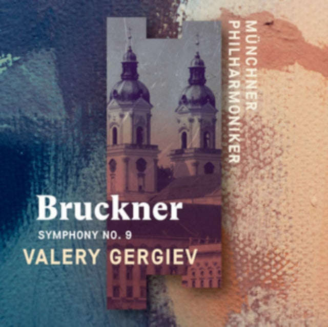 Munchner Philharmoniker & Valery Gergiev - Anton Bruckner: Symphony No. 9 (CD)