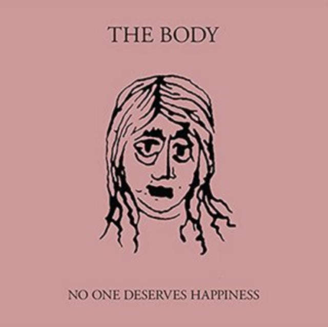 Body - No One Deserves Happiness (CD)