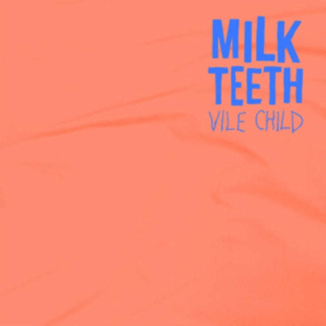 Milk Teeth - Vile Child (Vinyl)