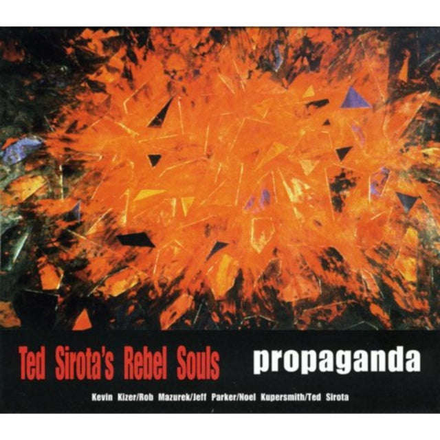 Ted Sirotas Rebel Souls - Propaganda (CD)