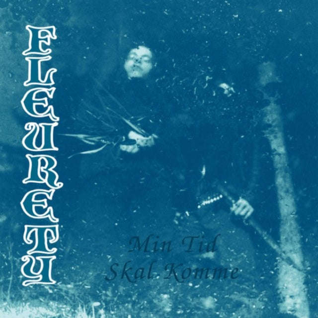 Fleurety - Min Tid Skal Komme (White Vinyl) (Vinyl)