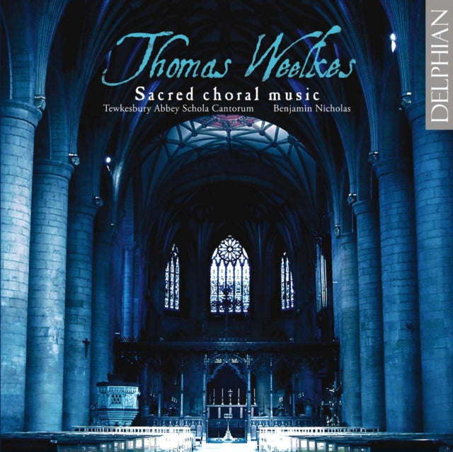Tewkesbury Abbey Schola - Thomas Weelkes / Sacred Choral Music (CD)