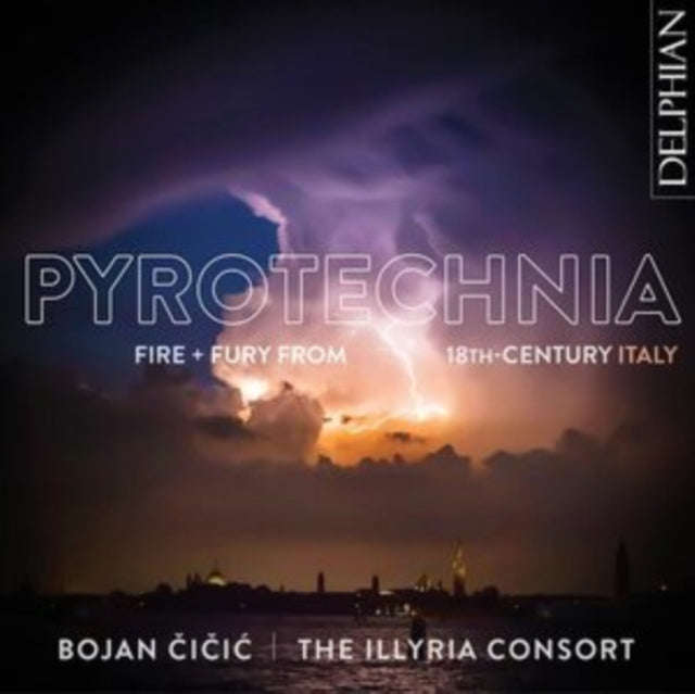Bojan Cicic / Illyria Consort - Pyrotechnia Fire & Fury From 1 (CD)