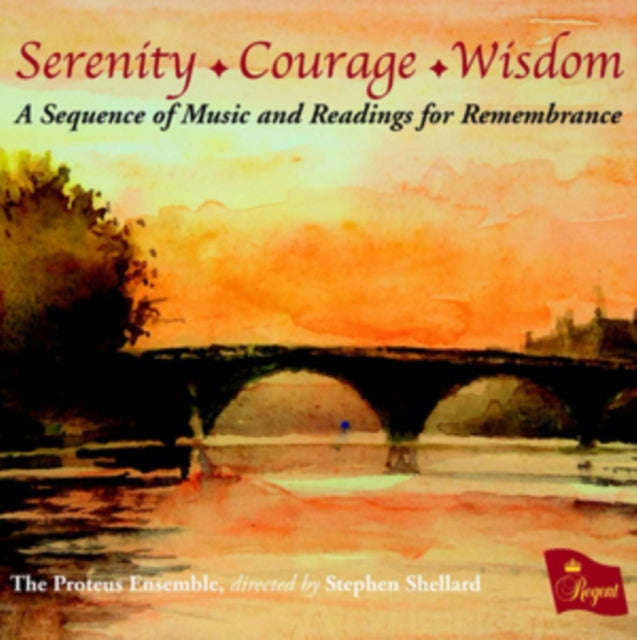 Proteus Ensemble / Stephen Shellard / Christopher Allsop - Serenity. Courage. Wisdom - A Sequence...