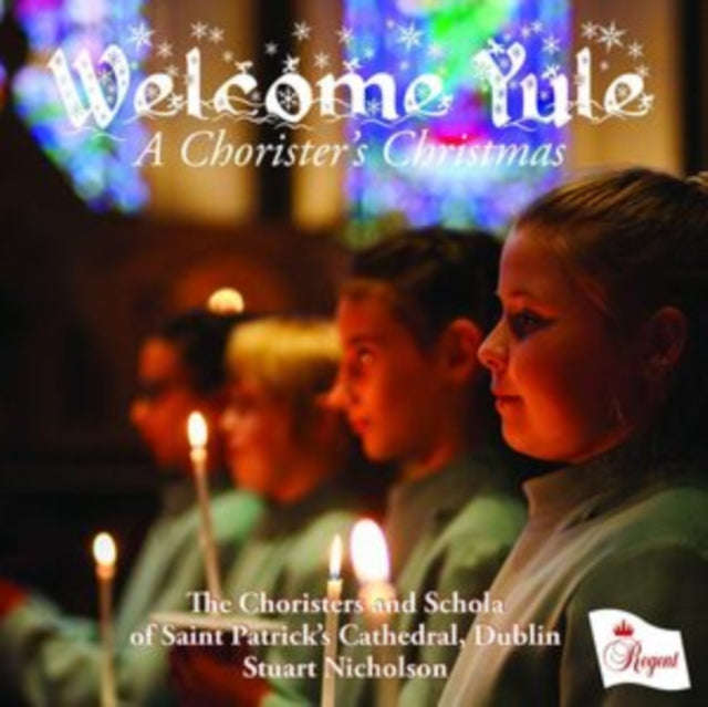 Choristers And Schola Of Saint Patricks Cathedral / Dublin / Stuart Nicholson - Welcome Yule (CD)