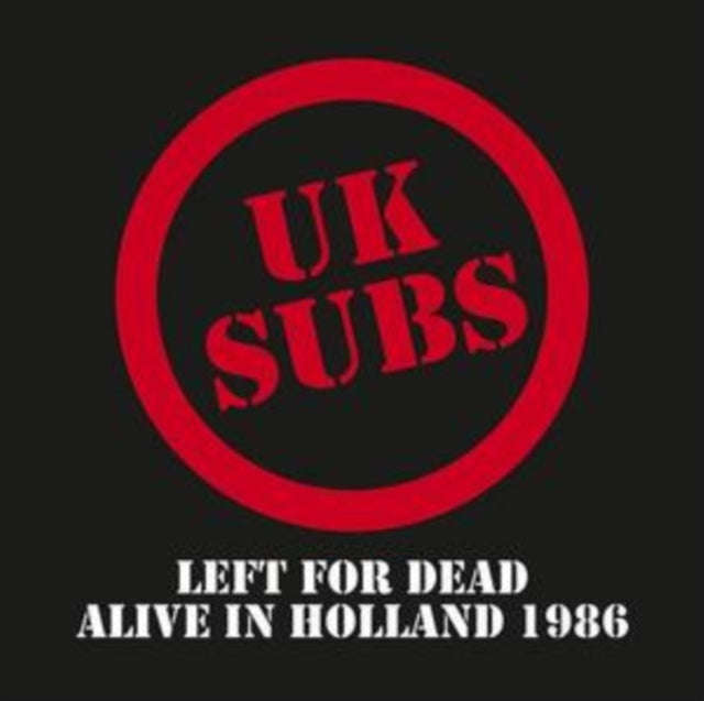 Uk Subs - Left For Dead - Alive In Holland 1984 (Vinyl)
