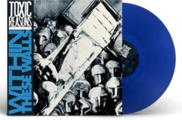 Toxic Reasons - Within These Walls (Blue Vinyl) (Vinyl)